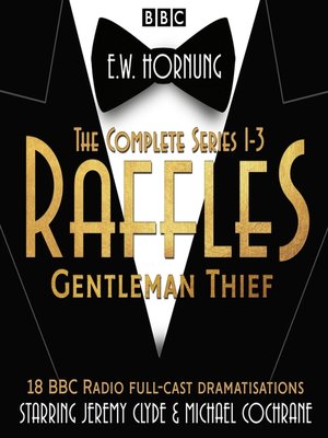 Raffles, The Complete Series 1-3 - Audiobook